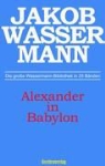 Jakob Wassermann, Holge Elias, Holger Elias - Alexander in Babylon