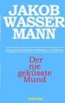 Jakob Wassermann, Holge Elias, Holger Elias - Der nie geküsste Mund