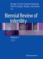 D. T. Carrell, Lori Barnard, Douglas Carrell, Douglas T. Carrell, Catherine Racowsky, Peter N. Schlegel... - Biennial Review of Infertility