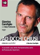 Gianrico Carofiglio, Gianrico Carofiglio - Ad Occhi Chiusi, 5 Audio-CDs (Hörbuch)