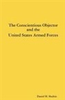 Daniel H. Shubin - The Conscientious Objector and the United States Armed Forces