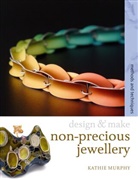 Kathie Murphy, Murphy Kathie - Non-Precious Jewellery