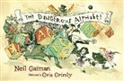 Neil Gaiman, Gaiman Neil, Gris Grimly, Grimly Gris - The Dangerous Alphabet