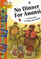Trish Cooke, Emma Shaw Smith, Emma Shaw Smith, Emma Shaw-Smith - No Dinner for Anansi