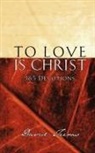 David Teems - To Love is Christ