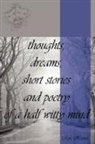 Ross Haines - Thoughts, Dreams, Short Stories and Poetry of a Half Witty Mind
