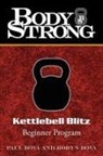 Paul Bova, Paul A. Bova, Robyn Bova - Body Strong Kettlebell Blitz