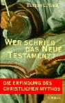 Burton L. Mack - Wer schrieb das Neue Testament?