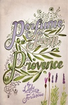 Lady Fortescue, Winifred Fortescue, Lady Fortesque - Perfume from Provence