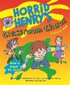 Francesca Simon, Tony Ross - Horrid Henry''s Classroom Chaos