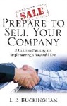 L B Buckingham, L. B. Buckingham, L.B. Buckingham - Prepare To Sell Your Company