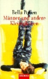Bella Pollen - Männer und andere Kleinigkeiten