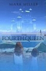 Mark Miller - The Fourth Queen