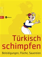 Turhan Ergel - Türkisch schimpfen