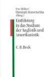 Christoph Houswitschka, Uwe Böker - Einführung in das Studium der Anglistik und Amerikanistik