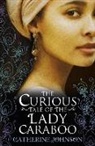 Catherine Johnson - The Curious Tale of the Lady Caraboo