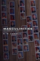 R. W. Connell, R.W. Connell, Raewyn Connell, Raewyn (University Connell, Raewyn (University Professor Connell, Raewyn W. Connell... - Masculinities
