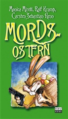 Carsten S Henn, Carsten S. Henn, Carsten Sebastian Henn, Ralf Kramp, Monica Mirelli - Mords - Ostern