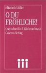 Elisabeth Müller - O du fröhliche!