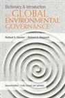 Richard A Meganck, Richard a Saunier Meganck, Richard A. Meganck, Meganck Richard A., Richard E Saunier, Richard E. Saunier... - Dictionary and Introduction to Global Environmental Governance