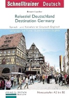 Renate Luscher - Schnelltrainer Deutsch: Reiseziel Deutschland / Destination Germany