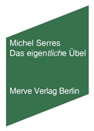 Michel Serres, Elisa Barth, Alexandre Plank - Das eigentliche Übel