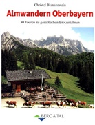 Christel Blankenstein - Almwandern Oberbayern