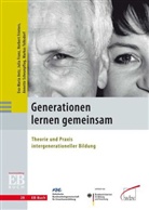 Eva-Mari Antz, Eva-Maria Antz, Juli Franz, Julia Franz, Norbert Frieters, Norbert u a Frieters... - Generationen lernen gemeinsam: Theorie und Praxis intergenerationeller Bildung