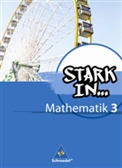 Ludwig Augustin, Eugen Bauhoff, Rolf Breiter, Kathrin Dieterich, Heinz Fehrmann, Andrea Gotsche-Droetboom... - Stark in Mathematik - 3: Stark in Mathematik - Ausgabe 2008