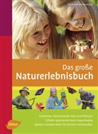 Fran Hecker, Frank Hecker, Katrin Hecker - Das große Naturerlebnisbuch