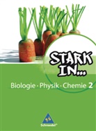 Dietmar Griese - Stark in ... Biologie / Physik / Chemie, Ausgabe 2008 - 2: Stark in Biologie/Physik/Chemie - Ausgabe 2008