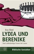Eva Ebel - Lydia und Berenike