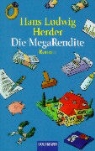 Hans L. Herder, Hans Ludwig Herder - Die MegaRendite