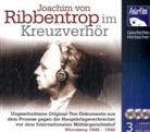 Eva Garg, Hendrik Stickan - Joachim von Ribbentrop im Kreuzverhör, 3 Audio-CDs (Hörbuch)