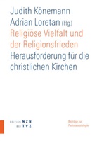 Judith Könemann, Adrian Loretan, Adrian Loretan-Saladin - Religiöse Vielfalt und der Religionsfrieden