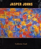 Catherine Craft - Jasper Johns