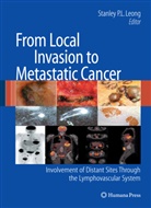 Stanley P. L. Leong, Stanle P L Leong, Stanley P L Leong - From Local Invasion to Metastatic Cancer