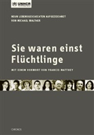 Michael Walther, Jeanne Gerster, UNHCR - Sie waren einst Flüchtlinge
