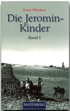 Ernst Wichert, Ernst Wiechert - Die Jeromin-Kinder Band 1. Bd.1