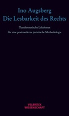 Ino Augsberg - Die Lesbarkeit des Rechts