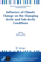A. G. Kostianoy, Andrey G. Kostianoy, J. C. J. Nihoul, Jacque Nihoul, Jacques Nihoul, Jacques C. J. Nihoul... - Influence of Climate Change on the Changing Arctic and Sub-Arctic Conditions