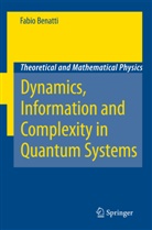 Fabio Benatti - Dynamics, Information and Complexity in Quantum Systems