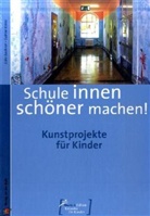 Bachne, Silke Bachner, Kehse, Sabine Kehse - Schule innen schöner machen!