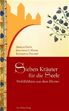 Grün Anselm, Englert, Katharina Englert, Grü, Maye, Johannes Mayer... - Sieben Kräuter für die Seele