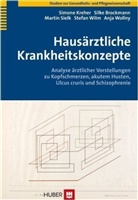 Silk Brockmann, Silke Brockmann, Simon Kreher, Simone Kreher, Martin Sielk, Martin u a Sielk - Hausärztliche Krankheitskonzepte
