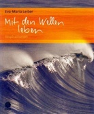Eva-Maria Leiber - Mit den Wellen leben