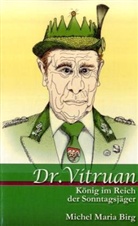Michel M Birg, Michel Maria Birg - Dr. Vitruan