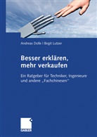 Andrea Dolle, Andreas Dolle, Birgit Lutzer - Besser erklären, mehr verkaufen