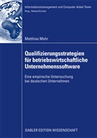 Matthias Mohr - Qualifizierungsstrategien für betriebswirtschaftliche Unternehmenssoftware