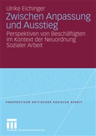 Ulrike Eichinger - Zwischen Anpassung und Ausstieg